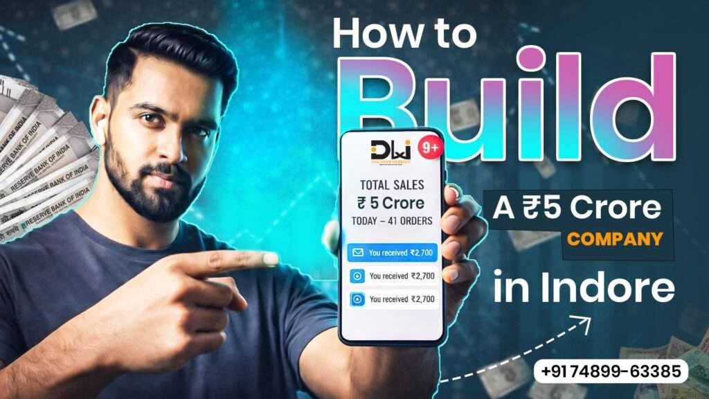 How to Build a ₹5 Crore Company in Indore