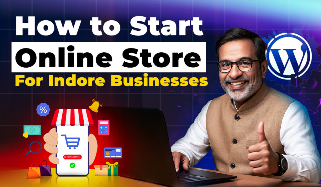 How to Start an Online Store for Indore Businesses