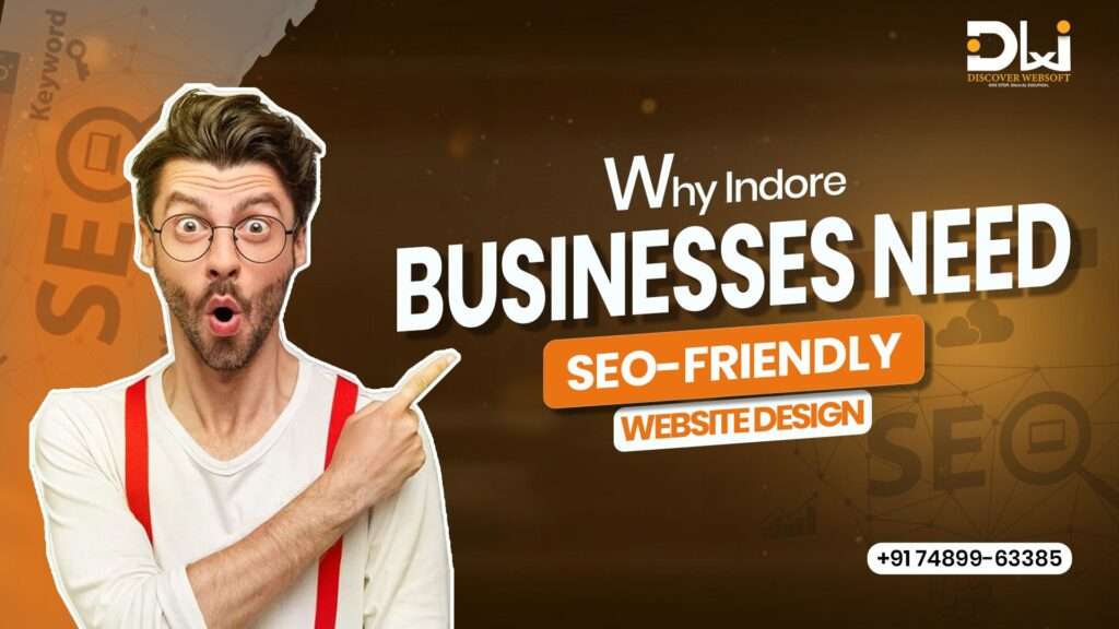 Why Indori Needs an SEO-Friendly Website