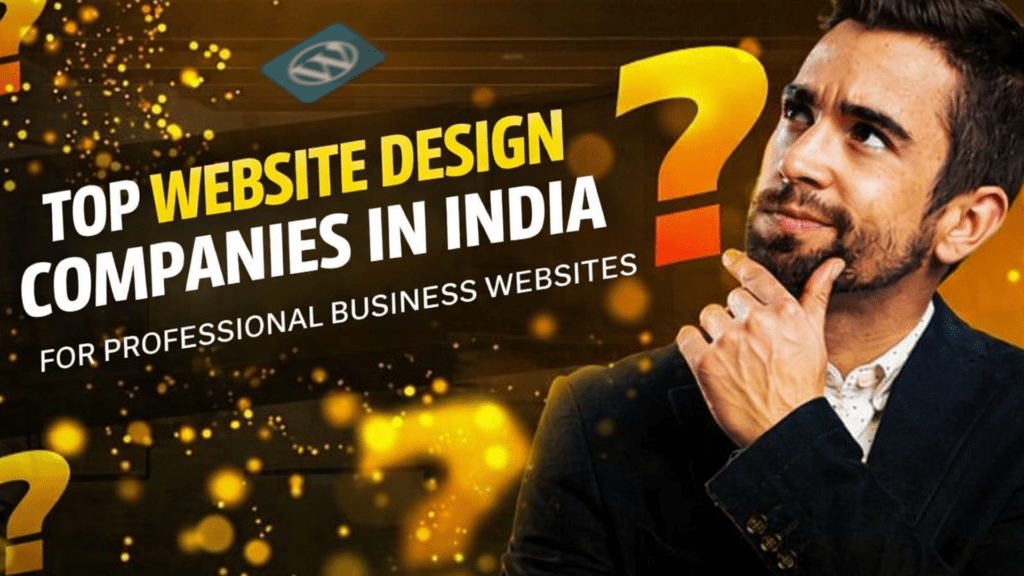 Top Website Design Companies in India for Professional Business Websites